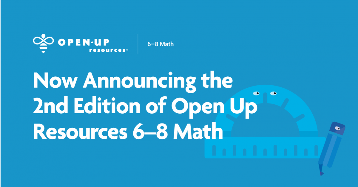 Open Up Resources Math Kit Open Up Resources Announces Second Edition of Open Up Resources 6–8 ...