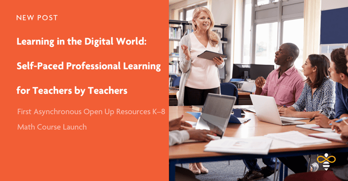 Asynchronous Open Up Resources K–8 Math Course