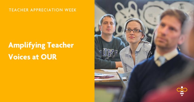 Amplifying Teacher Voices At OUR